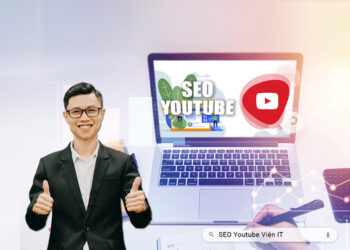 SEO Youtube: Hướng dẫn cách SEO Video lên TOP